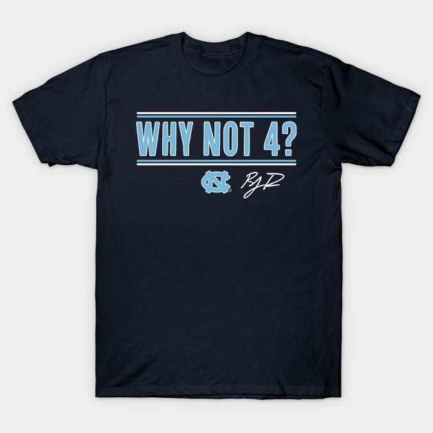 R.J. Davis Why Not 4 T-Shirt by ganisfarhan